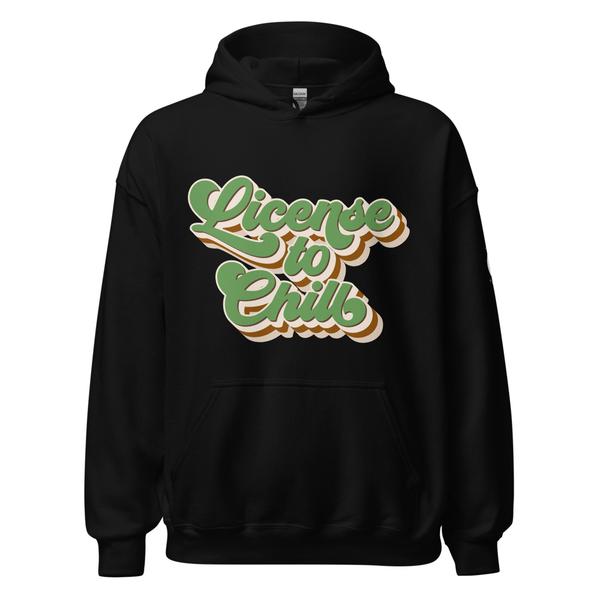 Unisex License to Chill Hoodie