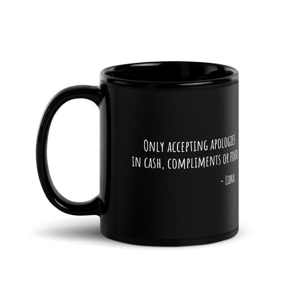 Only Accepting Apologies Libra Black Coffee Mug