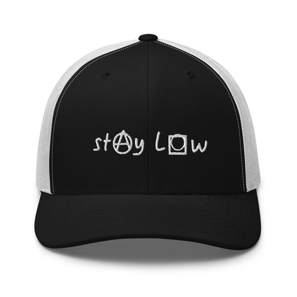 Stay Low Trucker Hat (White Letters)