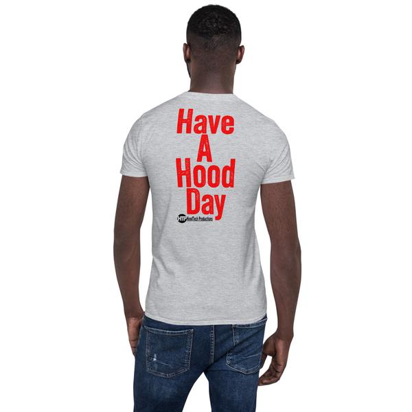 HTP "Have A Hood Day" T-Shirt