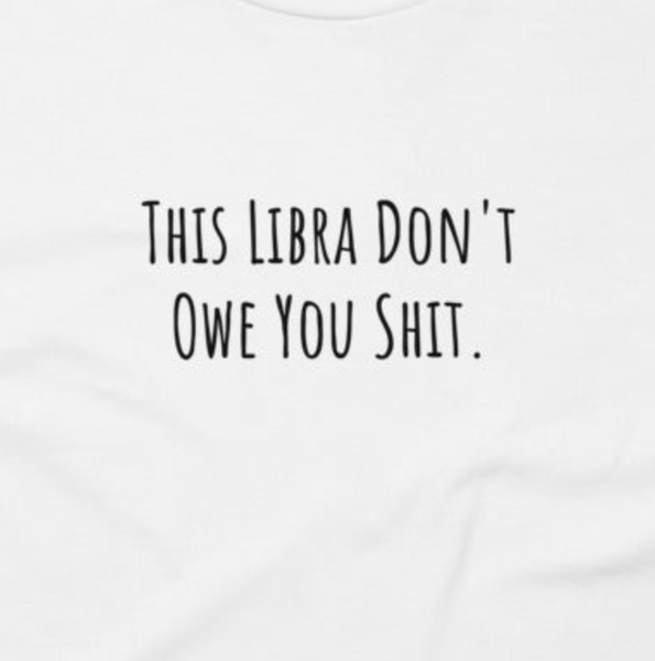 This Libra Don't Owe You Shit Unisex Lightweight T-Shirt