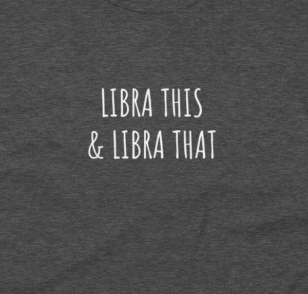 Libra This & Libra That Unisex Lightweight T-Shirt