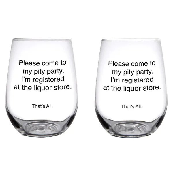 Please Come To My Pity Party Stemless Wine Glass in Clear | 17 oz. | P