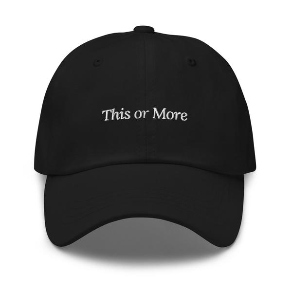This or More Dad Hat