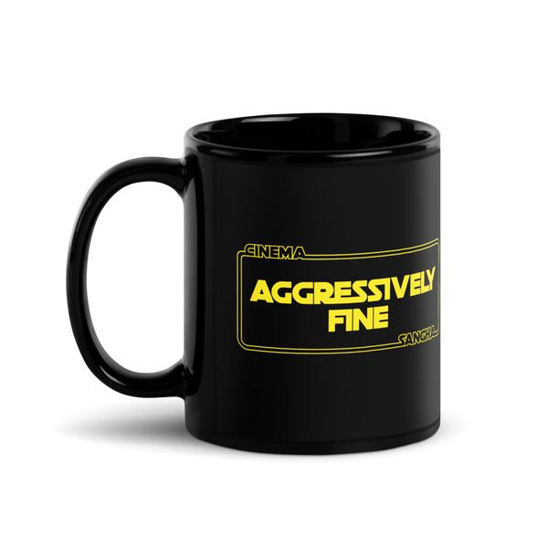 Aggressively Fine Mug